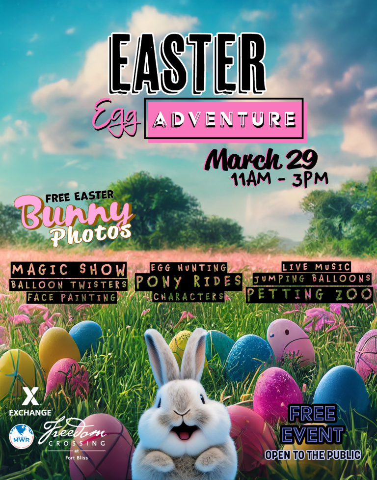 EASTER EGG ADVENTURE Freedom Crossing at Fort Bliss